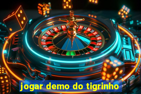 jogar demo do tigrinho